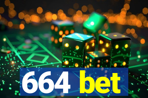 664 bet